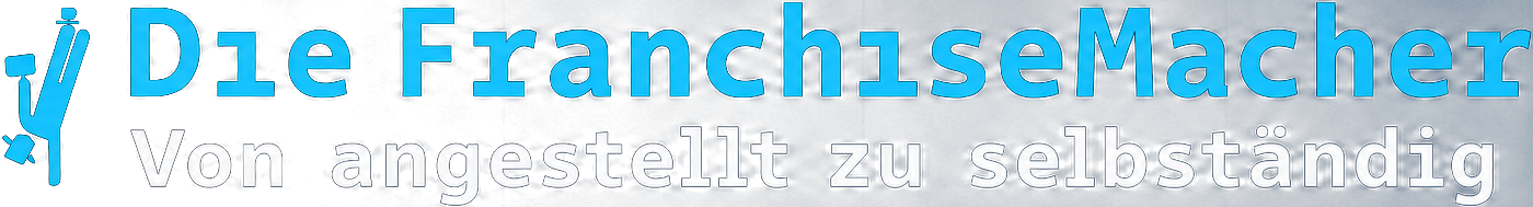 Die FranchiseMacher — Von angestellt zu selbständig